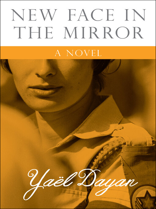 Title details for New Face in the Mirror by Yaël Dayan - Available